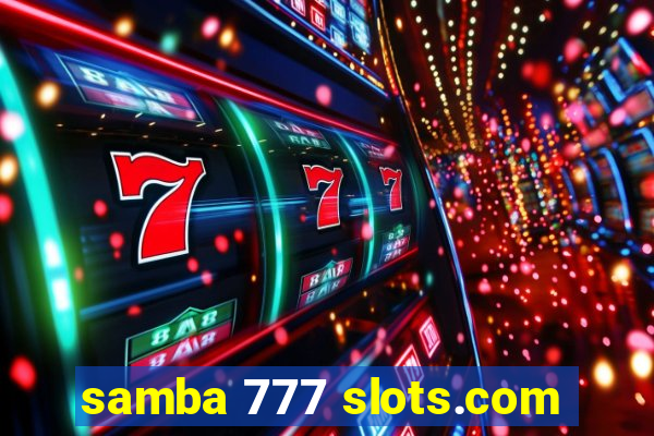 samba 777 slots.com